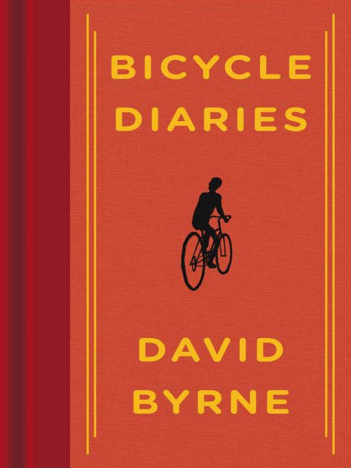 Title details for Bicycle Diaries by David Byrne - Wait list